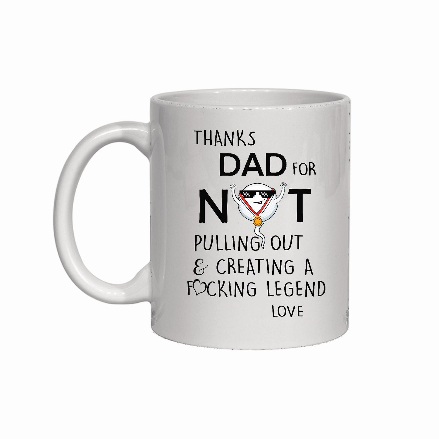 Thanks for not pulling out, Sperm Mug