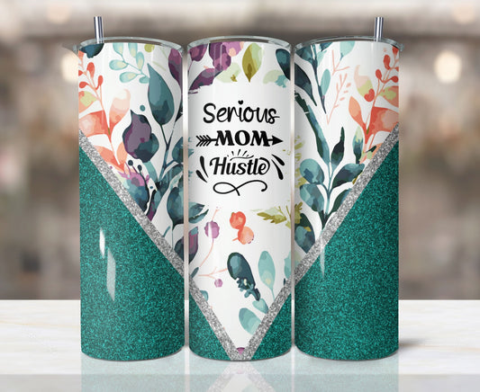 Serious Mom Hustle Tumbler