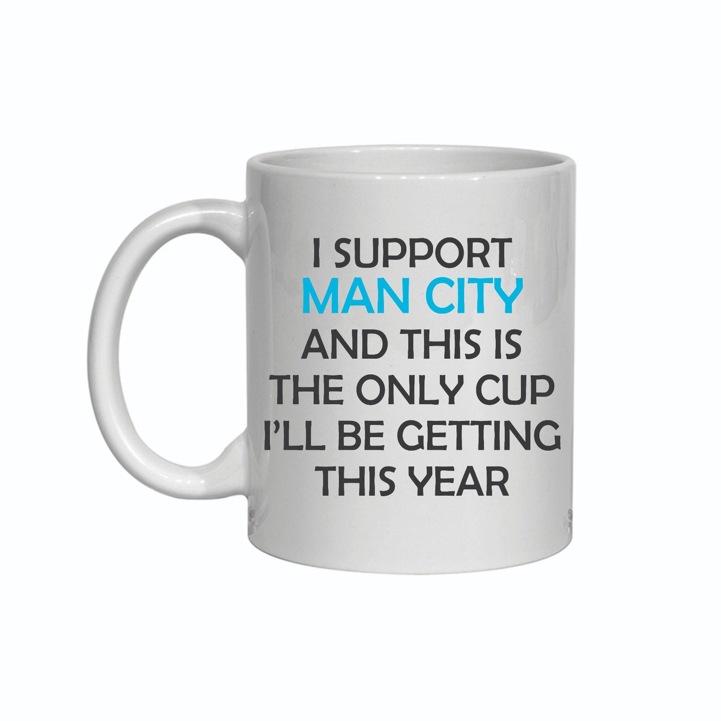 Novelty "I Support" Mug